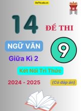 14 Đề thi Ngữ văn 9 giữa Kì 2 Kết Nối Tri Thức năm học 2024-2025 (Có đáp án)